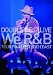 DOUBLE BEST LIVE We R&B TOUR FINAL@STUDIO COAST<初回生産限定盤>