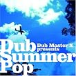 Dub Summer Pop