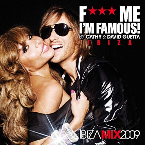 David Guetta - F*** Me I'm Famous! - Ibiza Mix 2009