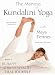Maya Fiennes - The Mantras of Kundalini Yoga - Be Happy, Achieve Wealth And Heal Yourself. (0 Region) [3 DVD]