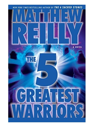 The Five Greatest Warriors, por Matthew Reilly