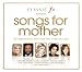 Classic FM Presents: Songs For Mother