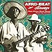 Afro Beat Airways: West African Shock Waves Ghana & Togo 1972-1978 [VINYL]