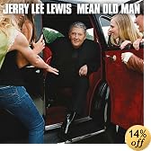 Mean Old Man [Deluxe Edition]: Jerry Lee Lewis