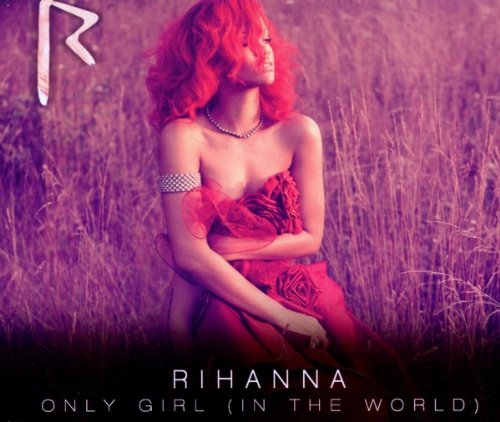 Rihanna - Only Girl (In The World)