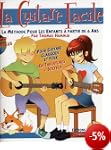La guitare facile : La M�thode pour E...
