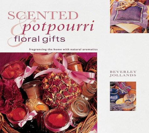 Scented Potpourri & Floral Gifts: Gifts from Nature Series