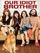 Our Idiot Brother