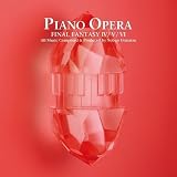 Amazon.co.jp: PIANO OPERA FINAL FANTASY IV/V/VI: ゲーム・ミュージック, 中山博之: 音楽