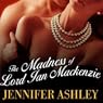 The Madness of Lord Ian Mackenzie: Highland Pleasures, Book 1