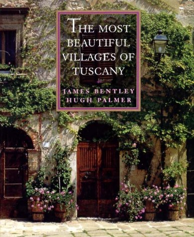 The Most Beautiful Villages of Tuscany (The Most Beautiful Villages) [Bargain Price] [Hardcover]