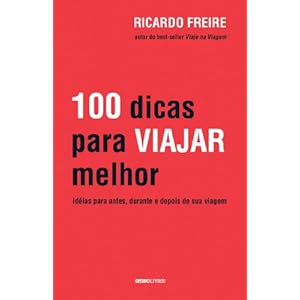 100 dicas para viajar melhor