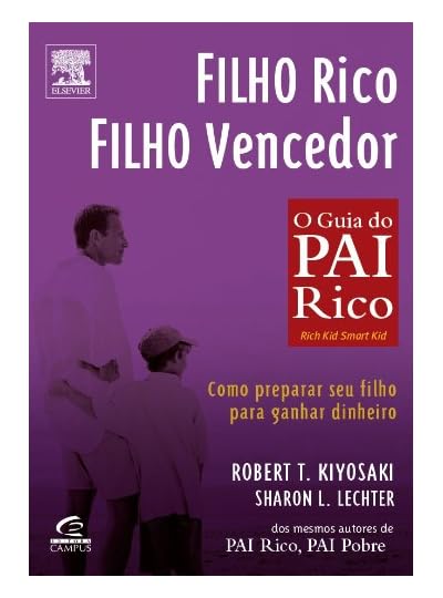 Filho Rico, Filho Vencedor, por Robert T. Kiyosaki
