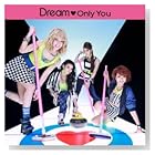 Dream / Only You (SINGLE+DVD)