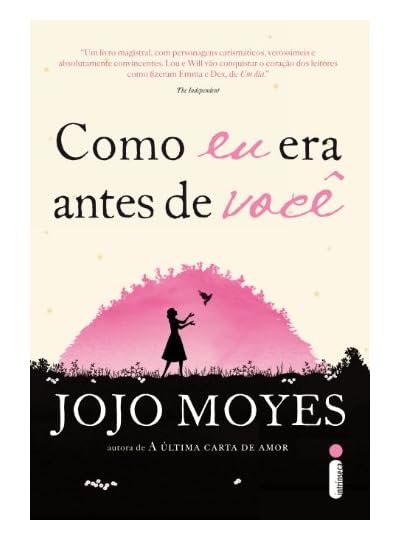 Como Eu Era Antes De Você, por Jojo Moyes