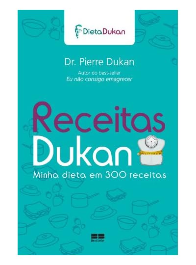Receitas Dukan - Minha Dieta Em 300 Receitas, por Pierre Dukan