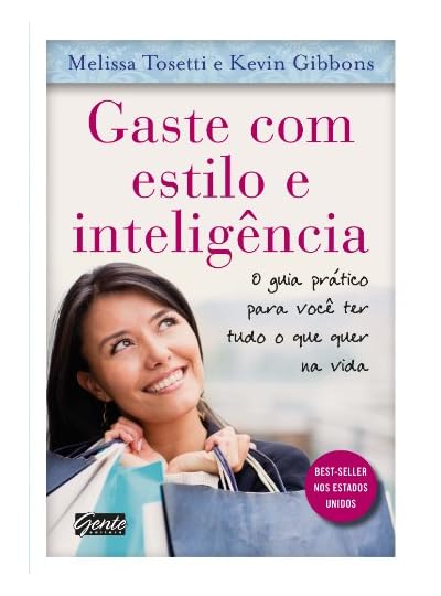 Gaste Com Estilo E Inteligência, por Melissa Tosetti