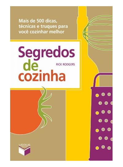 Segredos De Cozinha, por Rick Rodgers
