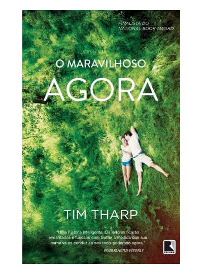 O Maravilhoso Agora, por Tim Tharp