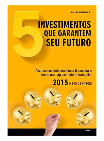 5 Investimentos Que Garantem Seu Futuro
