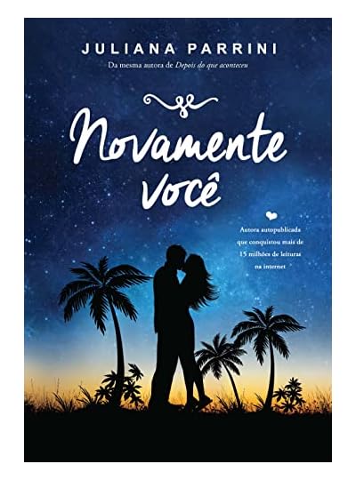 Novamente Você, por Juliana Parrini