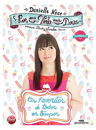 Por Uma Vida Mais Doce, por Danielle Noce