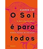 O sol é para todos, por Harper Lee