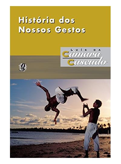 História De Nossos Gestos, por Luís da Câmara Cascudo
