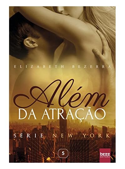 Além Da Atração: 5 (New York), por Elizabeth Bezerra