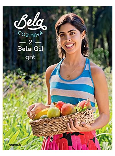 Bela Cozinha 2, por Bela Gil