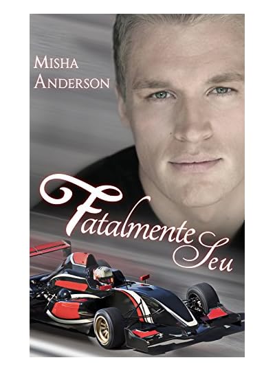 Fatalmente Seu, por Misha Anderson