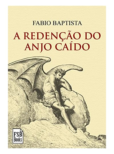 A Redenção Do Anjo Caído, por Fabio Baptista