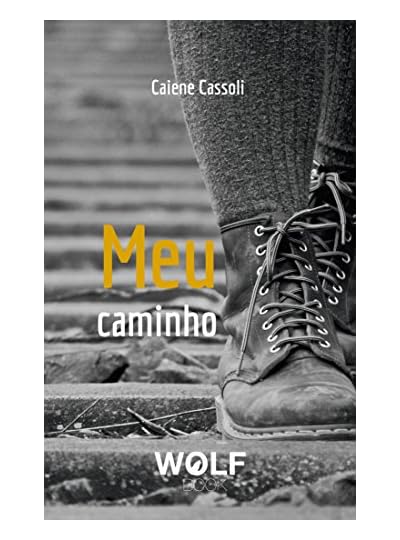 Meu Caminho, por Caiene Cassoli