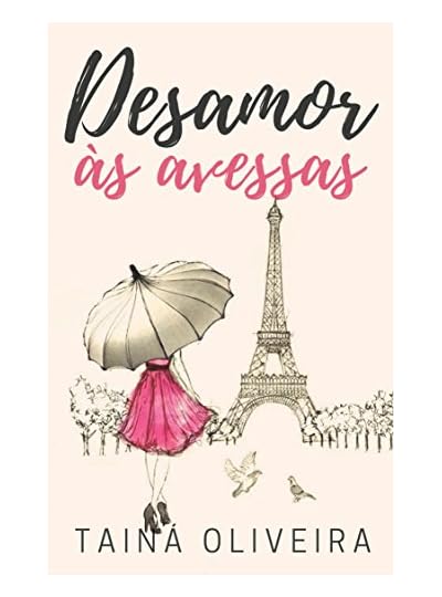 Desamor Às Avessas, por Tainá Oliveira