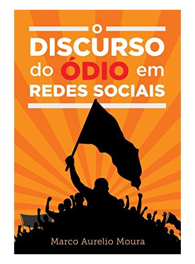O Discurso Do ódio Em Redes Sociais