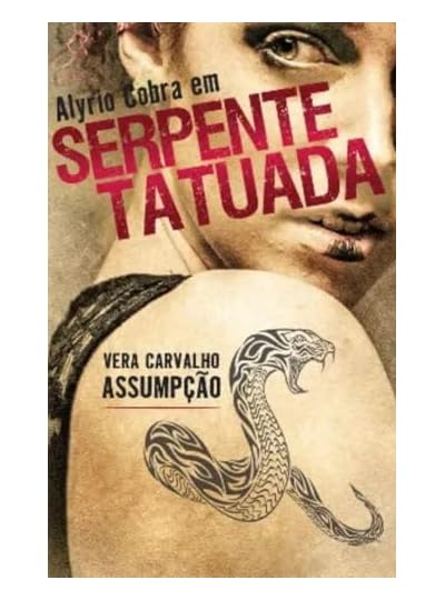 Serpente Tatuada (Alyrio Cobra Livro 5)