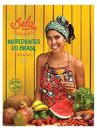 Bela Cozinha. Ingredientes Do Brasil