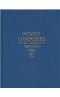 Women Composers: Composers Born inthe 19th Century--Vocal Music by Matha Furman Schleifer