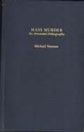 MASS MURDER AN ANNOT BIB (Garland Reference Library of Social Science) by Newton