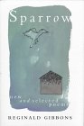 Sparrow: New and Selected Poems (Southern Messenger Poets) by Reginald Gibbons