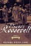 Eleanor Roosevelt: Volume One 1884-1932