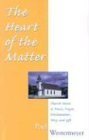 The Heart of the Matter: Church Music as Praise, Prayer, Proclamation, Story, and Gift by Paul Westermeyer