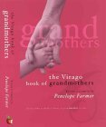 The Virago Book of Grandmothers by Penelope Farmer