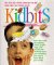 Kidbits: More Than 1,500 Eye-Popping Charts, Graphs, Maps, and Visual That Instantly Show You Everything You Want to Know about