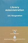 Library Administration: [Second Edition] (3) (Ranganathan Series in Library Science) by S.R. Ranganathan