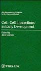 Cell-Cell Interactions in Early Development (Symposia of the Society for Developmental Biology) by John Gerhart