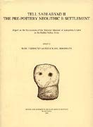 Tell Sabi Abyad II: The Pre-Pottery Neolithic B Settlement: Report on the Excavations of the National Museum of Antiquities Leiden in the Balikh Valley, Syria (Pihans)