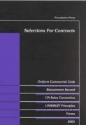 Selections for Contracts: Uniform Commercial Code, Restatement Second, UN Sales Convention, Unidroit Forms, Forms 2001