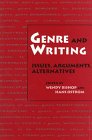 Genre and Writing: Issues, Arguments, Alternatives by Wendy Bishop