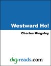 Westward Ho! by Charles Kingsley